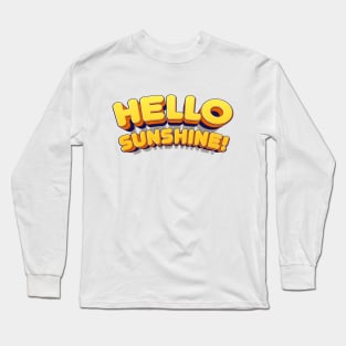 Hello Sunshine! Long Sleeve T-Shirt